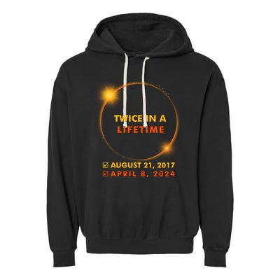 Twice In A Lifetime Solar Eclipse August 21 2017 April 8 2024 Garment-Dyed Fleece Hoodie