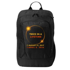 Twice In A Lifetime Solar Eclipse August 21 2017 April 8 2024 City Backpack