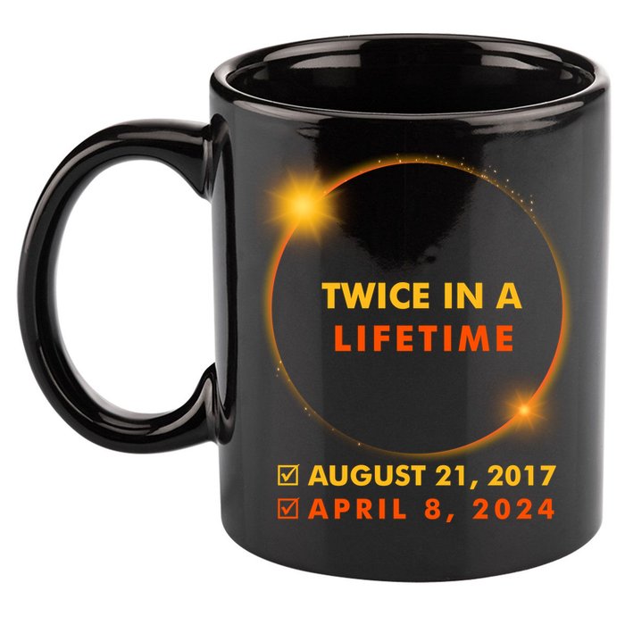 Twice In A Lifetime Solar Eclipse August 21 2017 April 8 2024 11oz C Handle Ceramic Mug