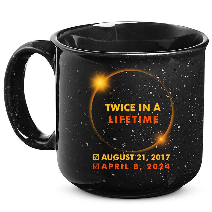Twice In A Lifetime Solar Eclipse August 21 2017 April 8 2024 15oz Campfire Ceramic Mug