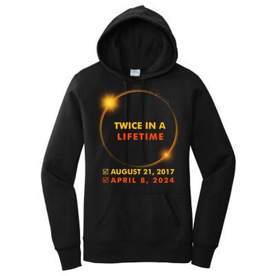 Twice In A Lifetime Solar Eclipse August 21 2017 April 8 2024 Women's Pullover Hoodie