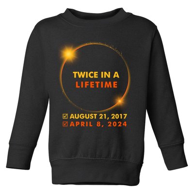 Twice In A Lifetime Solar Eclipse August 21 2017 April 8 2024 Toddler Sweatshirt