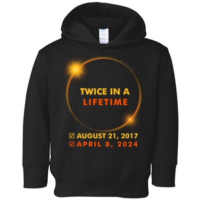 Twice In A Lifetime Solar Eclipse August 21 2017 April 8 2024 Toddler Hoodie
