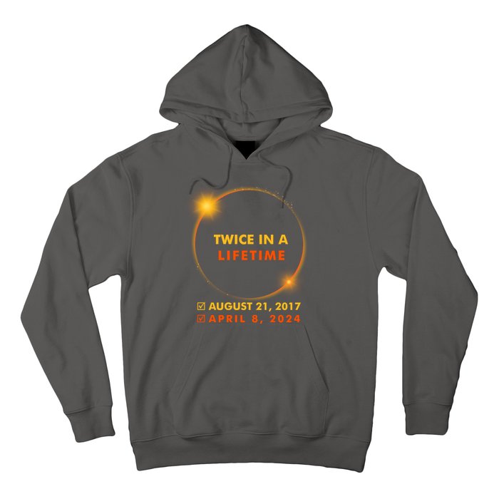 Twice In A Lifetime Solar Eclipse August 21 2017 April 8 2024 Hoodie