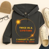 Twice In A Lifetime Solar Eclipse August 21 2017 April 8 2024 Hoodie