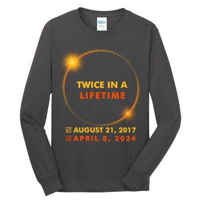 Twice In A Lifetime Solar Eclipse August 21 2017 April 8 2024 Tall Long Sleeve T-Shirt