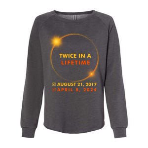 Twice In A Lifetime Solar Eclipse August 21 2017 April 8 2024 Womens California Wash Sweatshirt