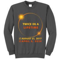 Twice In A Lifetime Solar Eclipse August 21 2017 April 8 2024 Tall Sweatshirt