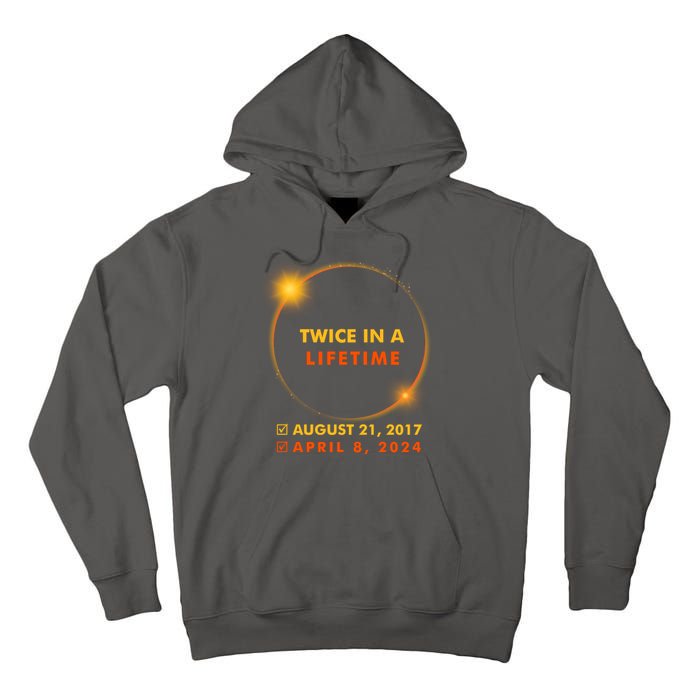 Twice In A Lifetime Solar Eclipse August 21 2017 April 8 2024 Tall Hoodie