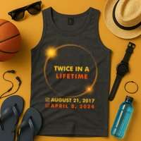 Twice In A Lifetime Solar Eclipse August 21 2017 April 8 2024 Tank Top