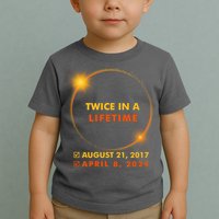 Twice In A Lifetime Solar Eclipse August 21 2017 April 8 2024 Toddler T-Shirt