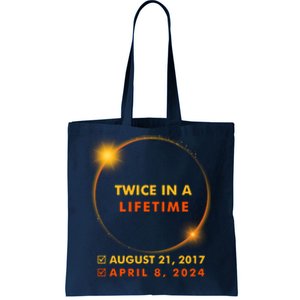 Twice In A Lifetime Solar Eclipse August 21 2017 April 8 2024 Tote Bag