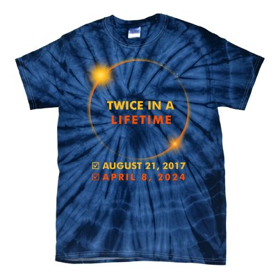 Twice In A Lifetime Solar Eclipse August 21 2017 April 8 2024 Tie-Dye T-Shirt