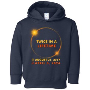 Twice In A Lifetime Solar Eclipse August 21 2017 April 8 2024 Toddler Hoodie