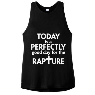 Today Is A Perfectly Good Day For The Rapture Ladies PosiCharge Tri-Blend Wicking Tank
