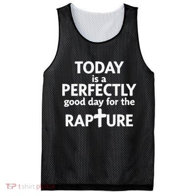 Today Is A Perfectly Good Day For The Rapture Mesh Reversible Basketball Jersey Tank
