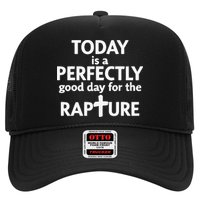 Today Is A Perfectly Good Day For The Rapture Hat