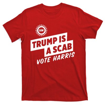 Trump Is A Scab Vote Harris T-Shirt