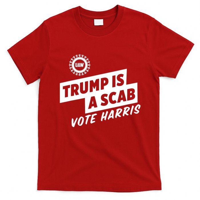 Trump Is A Scab Vote Harris T-Shirt