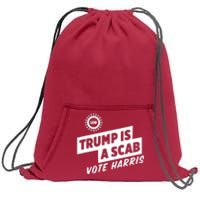 Trump Is A Scab Vote Harris Sweatshirt Cinch Pack Bag