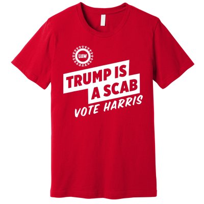 Trump Is A Scab Vote Harris Premium T-Shirt