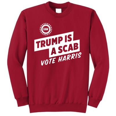 Trump Is A Scab Vote Harris Tall Sweatshirt