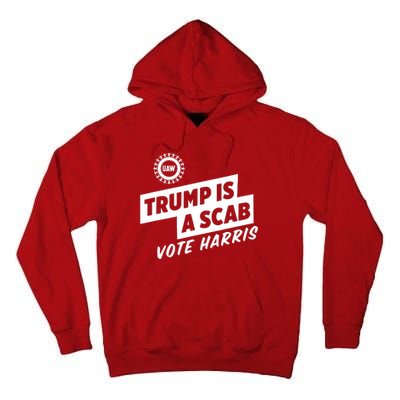 Trump Is A Scab Vote Harris Tall Hoodie