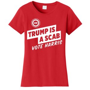 Trump Is A Scab Vote Harris Women's T-Shirt