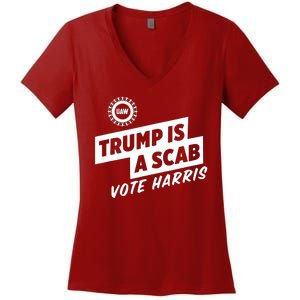 Trump Is A Scab Vote Harris Women's V-Neck T-Shirt