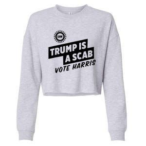 Trump Is A Scab Vote Harris Cropped Pullover Crew