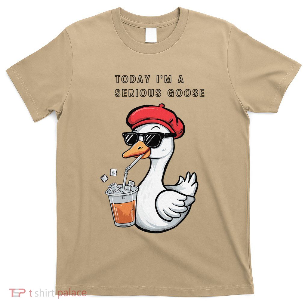 Today I Am A Serious Goose Funny Beret And Sunglasses T-Shirt