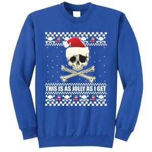 This Is As Jolly As I Get Skull Roger Santa Ugly Xmas Meme Gift Sweatshirt