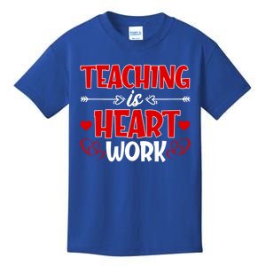 Teaching Is A Heart Work Happy Valentines Day Great Gift Kids T-Shirt