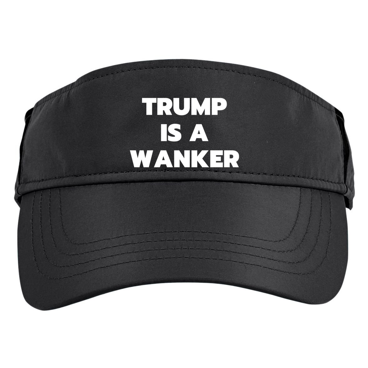 Trump Is A Wanker Adult Drive Performance Visor