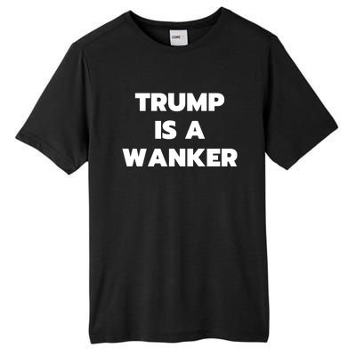 Trump Is A Wanker Tall Fusion ChromaSoft Performance T-Shirt