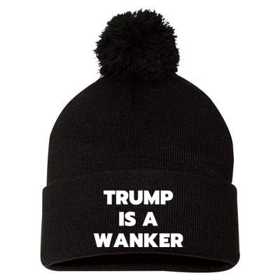 Trump Is A Wanker Pom Pom 12in Knit Beanie