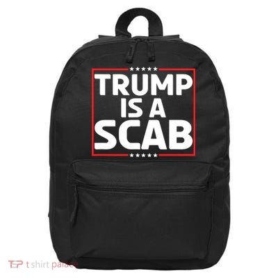 Trump Is A Scab 16 in Basic Backpack