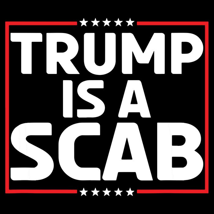 Trump Is A Scab Tie-Dye T-Shirt