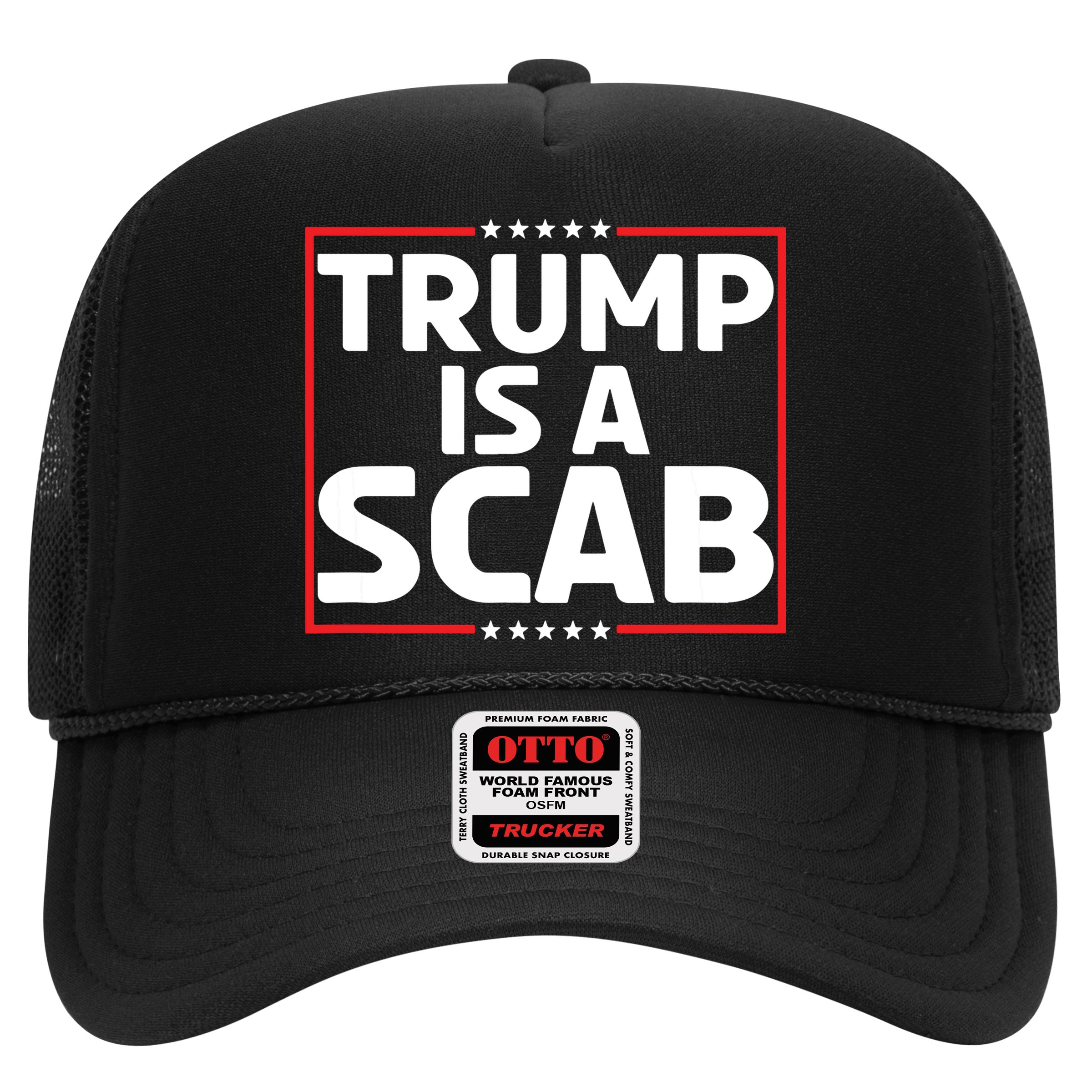 Trump Is A Scab Hat