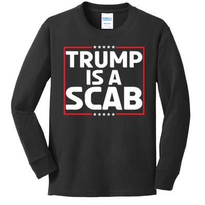 Trump Is A Scab Kids Long Sleeve Shirt