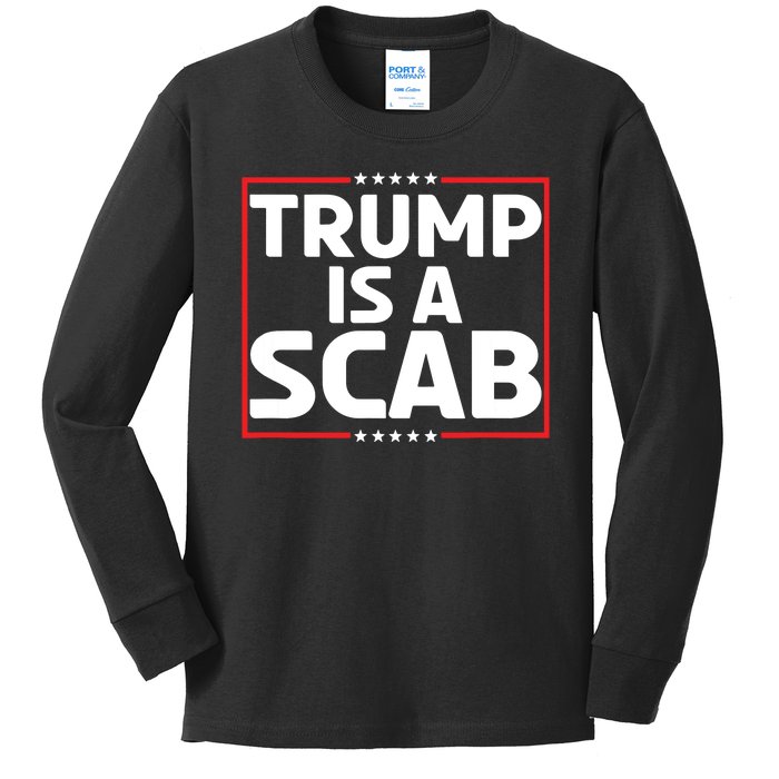 Trump Is A Scab Kids Long Sleeve Shirt