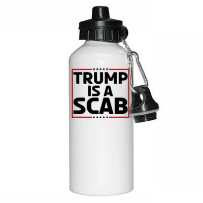 Trump Is A Scab Aluminum Water Bottle