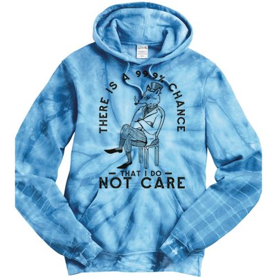 There Is A 99% Chance That I Do Not Care Funny Tie Dye Hoodie