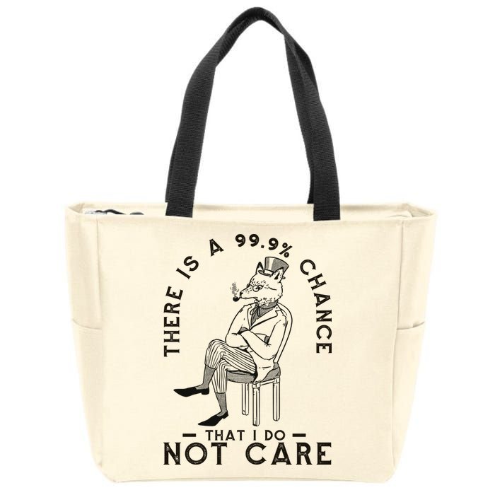 There Is A 99% Chance That I Do Not Care Funny Zip Tote Bag