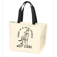 There Is A 99% Chance That I Do Not Care Funny Zip Tote Bag