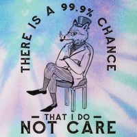 There Is A 99% Chance That I Do Not Care Funny Legacy Tie Dye Trucker Hat
