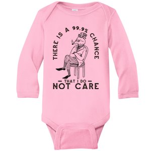 There Is A 99% Chance That I Do Not Care Funny Baby Long Sleeve Bodysuit