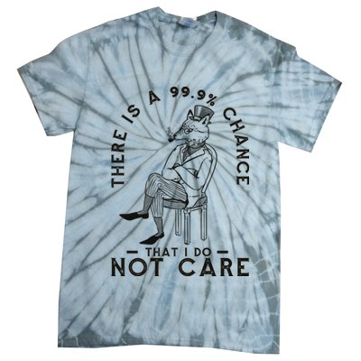 There Is A 99% Chance That I Do Not Care Funny Tie-Dye T-Shirt