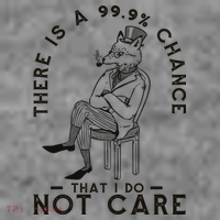 There Is A 99% Chance That I Do Not Care Funny Toddler Sweatshirt