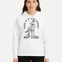There Is A 99% Chance That I Do Not Care Funny Hoodie